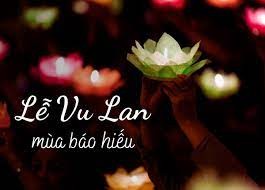 LỄ VU LAN - NGUỒN GỐC VÀ Ý NGHĨA