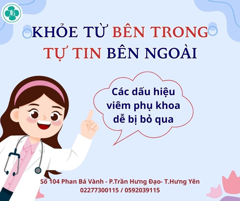 6 DẤU HIỆU VIÊM PHỤ KHOA DỄ BỊ BỎ QUA MÀ CHỊ EM NÊN LƯU Ý